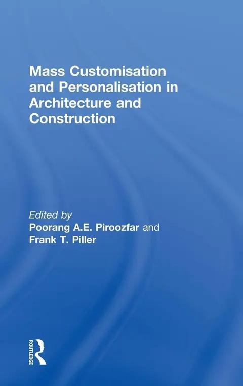 Cover of Mass Customisation and Personalisation in Architecture and Construction