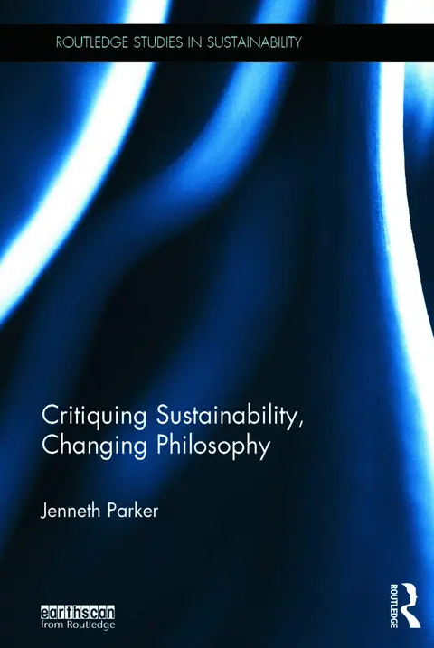 Cover of Critiquing Sustainability, Changing Philosophy