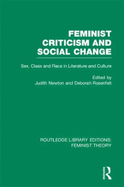 Cover of Feminist Criticism and Social Change (RLE Feminist Theory)