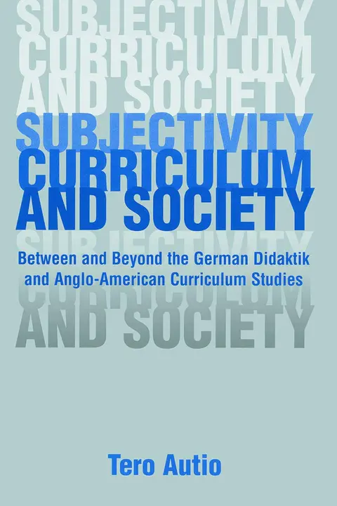 Cover of Subjectivity, Curriculum, and Society