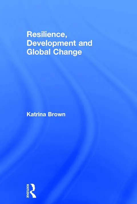 Cover of Resilience, Development and Global Change