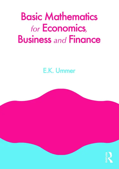 Cover of Basic Mathematics for Economics, Business and Finance