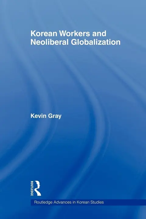 Cover of Korean Workers and Neoliberal Globalization