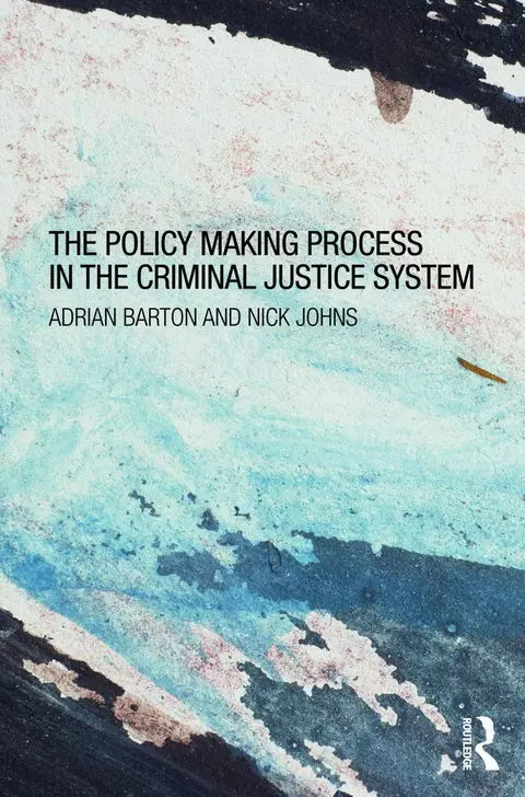 Cover of The Policy-Making Process in the Criminal Justice System
