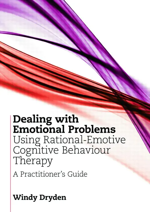 Cover of Dealing with Emotional Problems Using Rational-Emotive Cognitive Behaviour Therapy