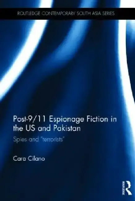 Cover of Post-9/11 Espionage Fiction in the Us and Pakistan
