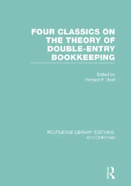 Cover of Four Classics on the Theory of Double-Entry Bookkeeping (Rle Accounting)