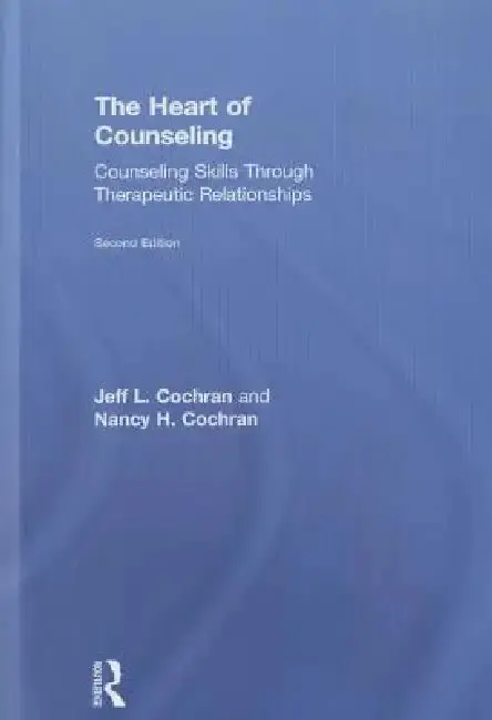Cover of The Heart of Counseling