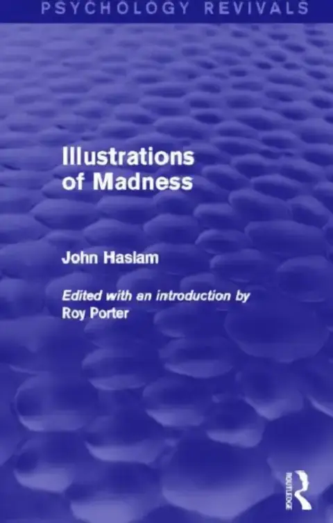 Cover of Illustrations of Madness (Psychology Revivals)