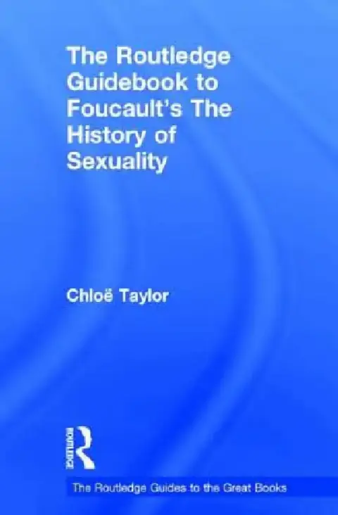 Cover of The Routledge Guidebook to Foucault's the History of Sexuality