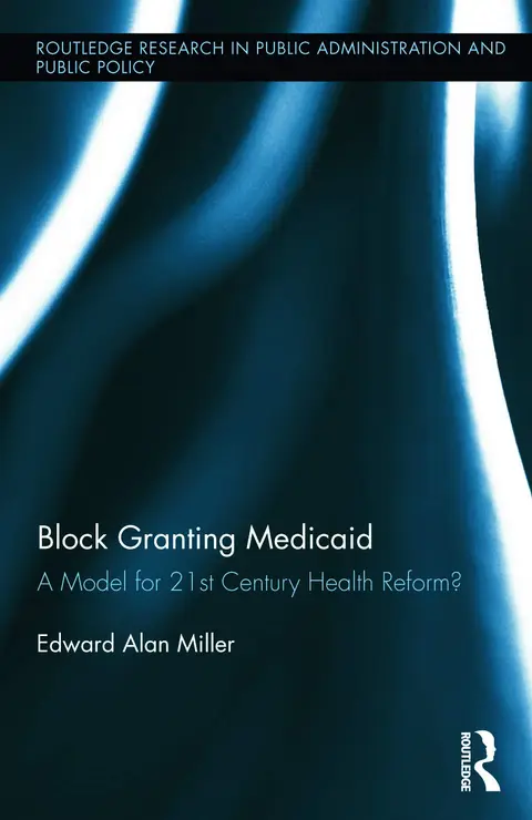 Cover of Block Granting Medicaid