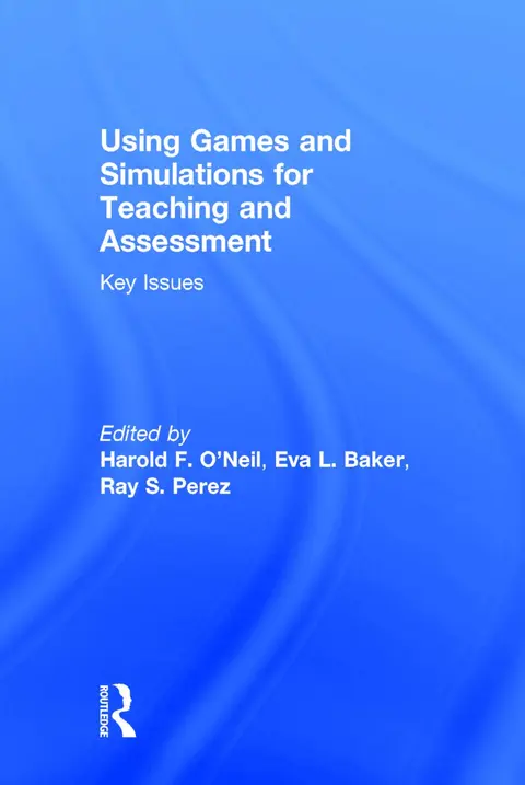 Cover of Using Games and Simulations for Teaching and Assessment
