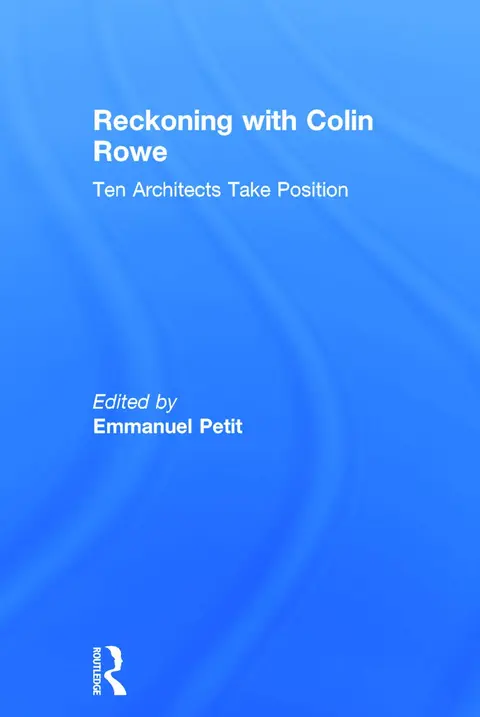 Cover of Reckoning with Colin Rowe