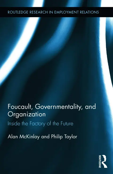Cover of Foucault, Governmentality, and Organization