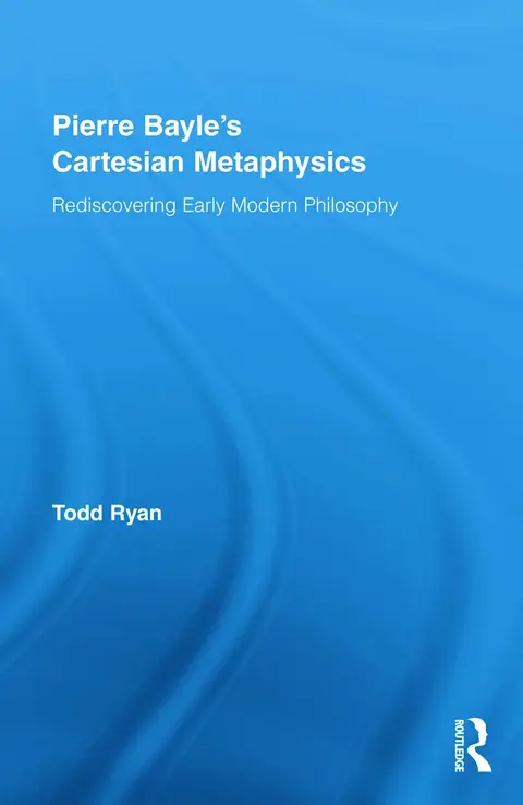 Cover of Pierre Bayle's Cartesian Metaphysics