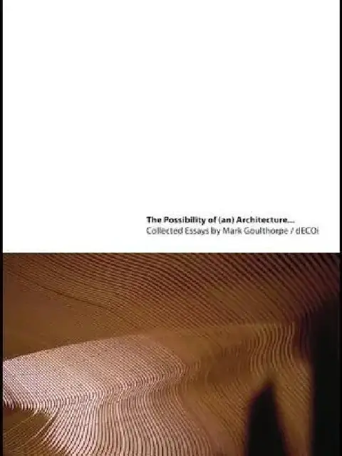 Cover of The Possibility of (An) Architecture