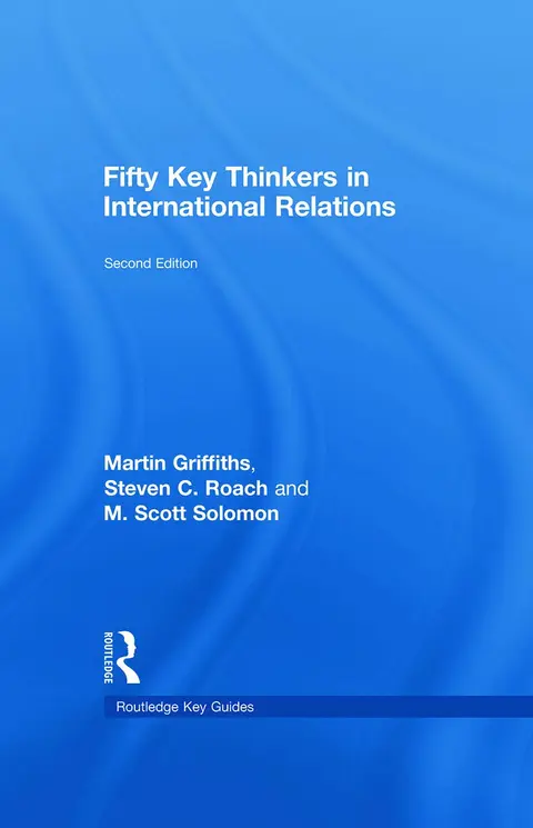 Cover of Fifty Key Thinkers in International Relations