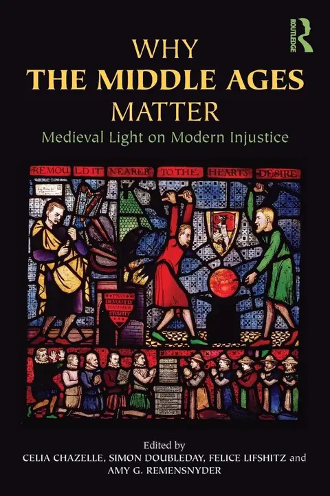Cover of Why the Middle Ages Matter