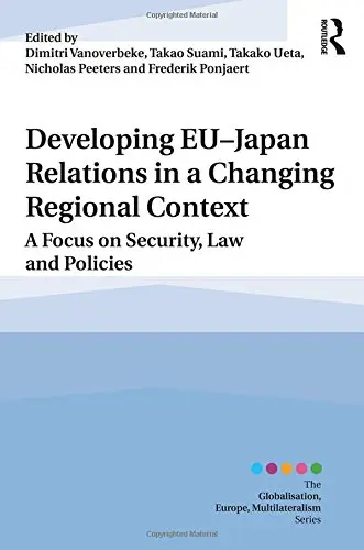 Cover of Developing EU-Japan Relations in a Changing Regional Context