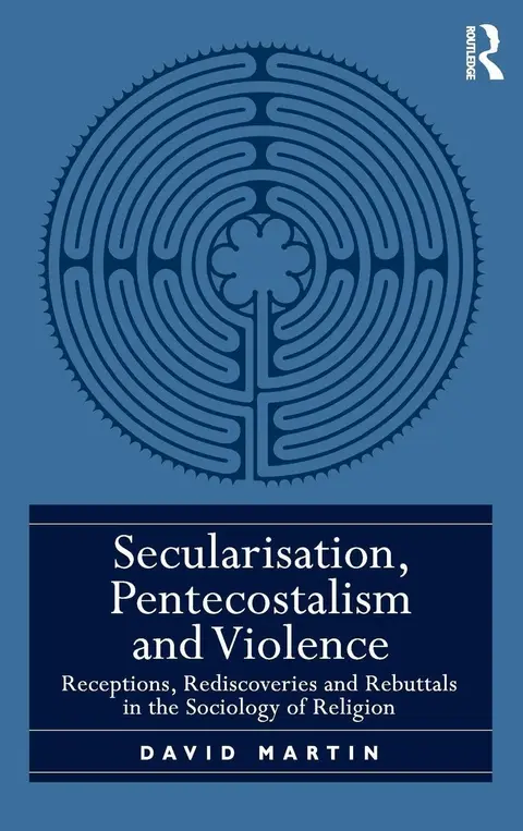 Cover of Secularisation, Pentecostalism and Violence