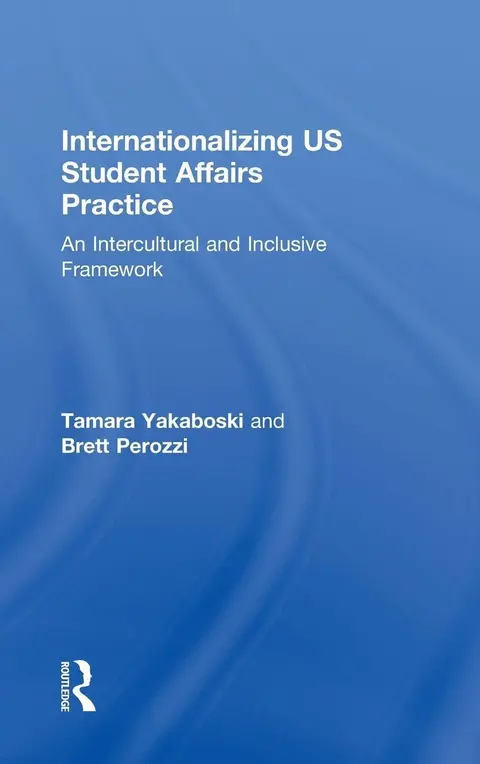 Cover of Internationalizing US Student Affairs Practice