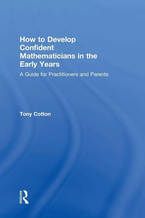 Cover of How to Develop Confident Mathematicians in the Early Years