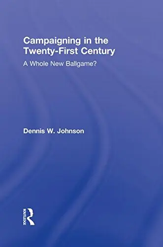 Cover of Campaigning in the Twenty-First Century