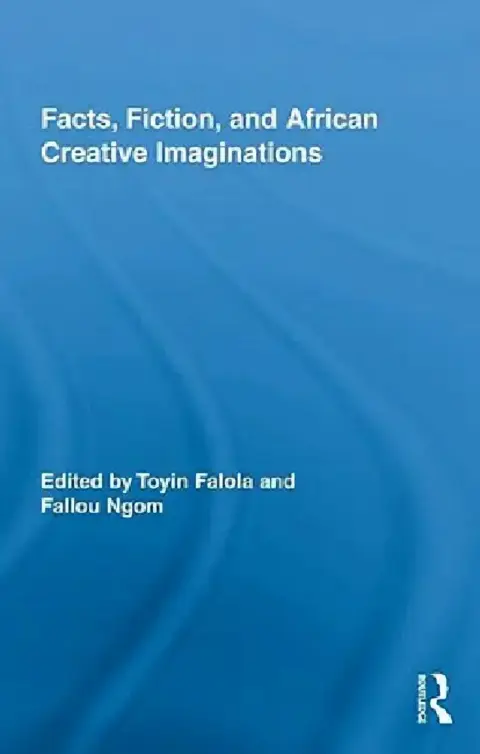 Cover of Facts, Fiction, and African Creative Imaginations