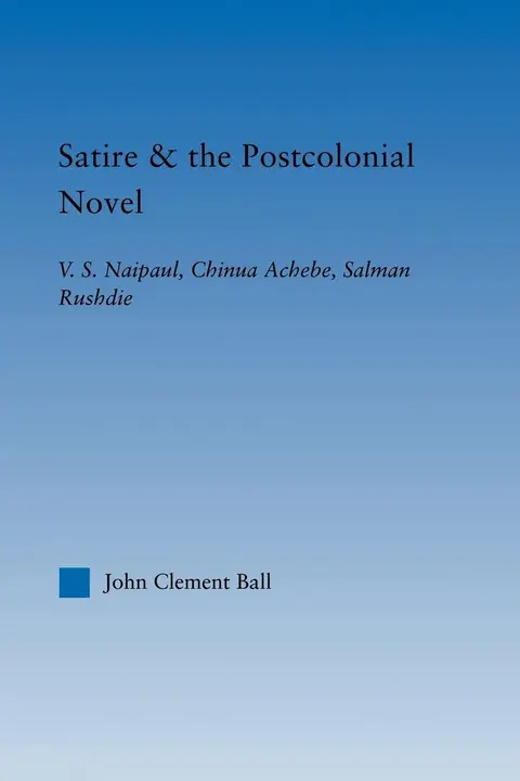 Cover of Satire and the Postcolonial Novel