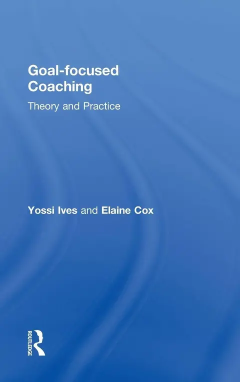 Cover of Goal-Focused Coaching