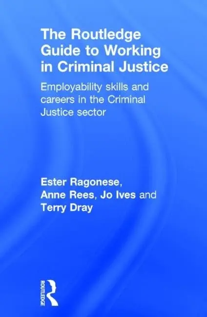 Cover of The Routledge Guide to Working in Criminal Justice