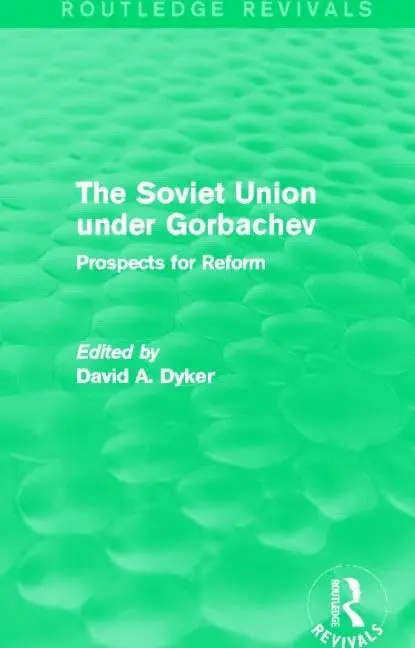 Cover of The Soviet Union Under Gorbachev