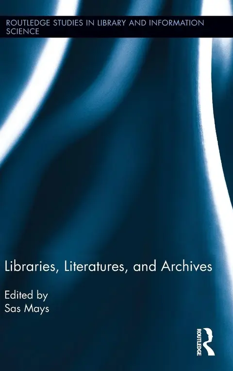 Cover of Libraries, Literatures, and Archives
