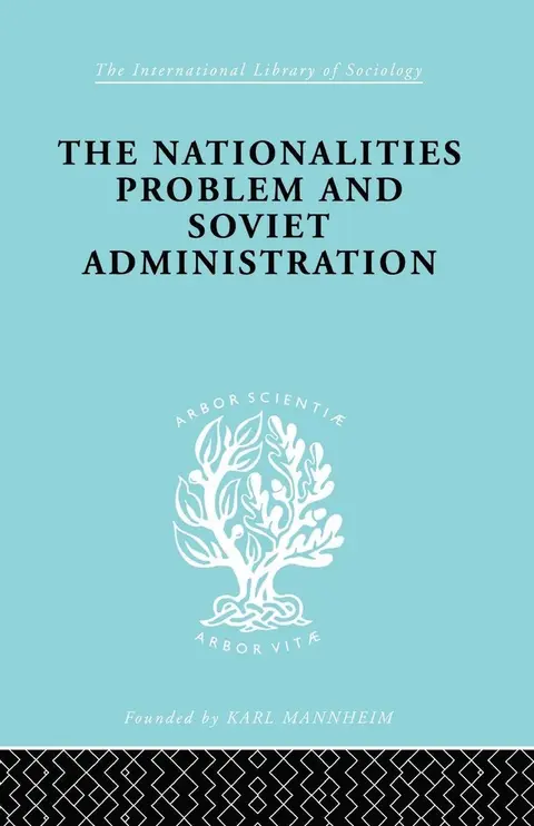 Cover of The Nationalities Problem & Soviet Administration