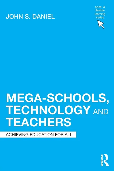 Cover of Mega-Schools, Technology and Teachers