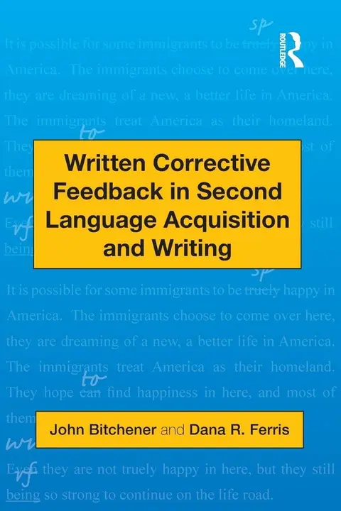 Cover of Written Corrective Feedback in Second Language Acquisition and Writing
