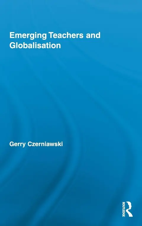 Cover of Emerging Teachers and Globalisation