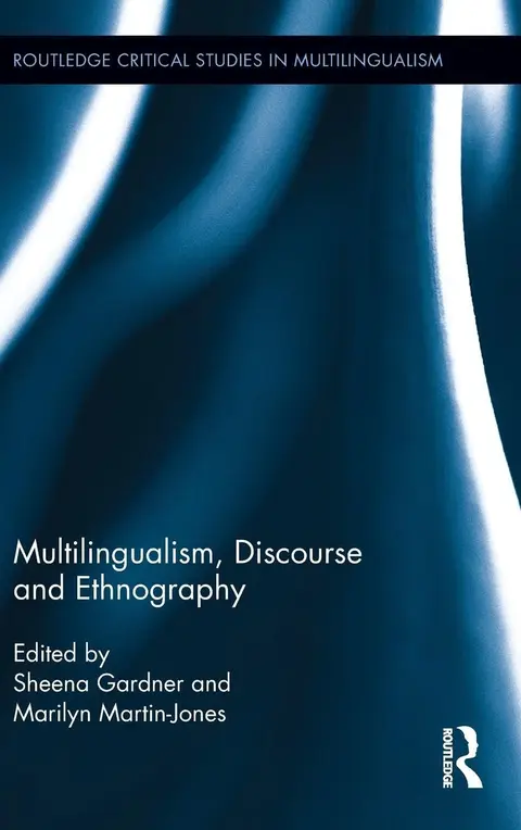 Cover of Multilingualism, Discourse and Ethnography