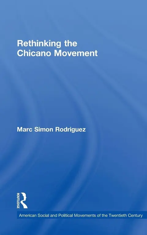 Cover of Rethinking the Chicano Movement
