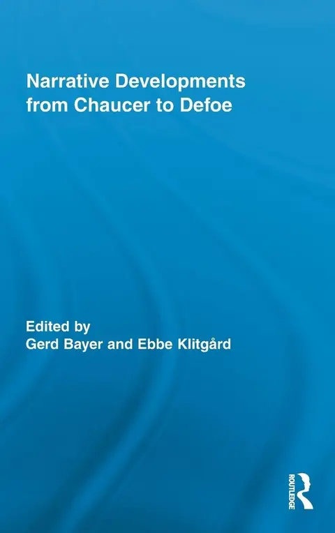 Cover of Narrative Developments from Chaucer to Defoe