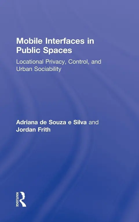 Cover of Mobile Interfaces in Public Spaces
