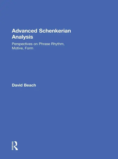 Cover of Advanced Schenkerian Analysis