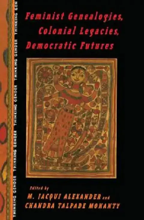Cover of Feminist Genealogies, Colonial Legacies, Democratic Futures