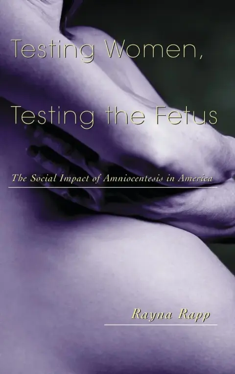 Cover of Testing Women, Testing the Fetus