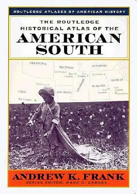 Cover of The Routledge Historical Atlas of the American South