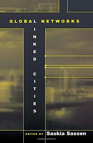 Cover of Global Networks, Linked Cities