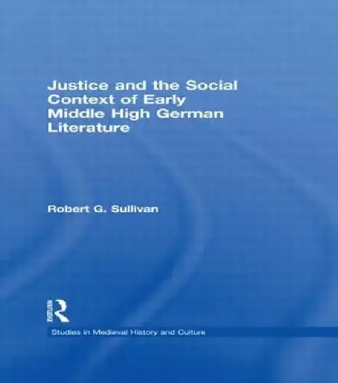 Cover of Justice and the Social Context of Early Middle High German Literature