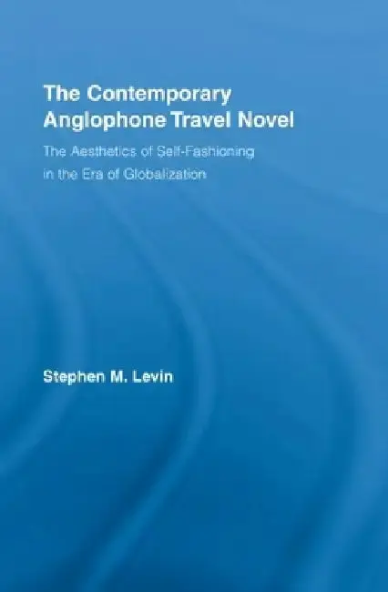 Cover of The Contemporary Anglophone Travel Novel