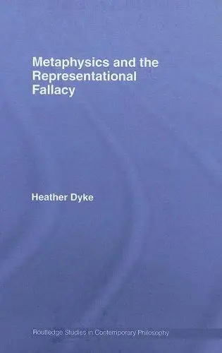 Cover of Metaphysics and the Representational Fallacy