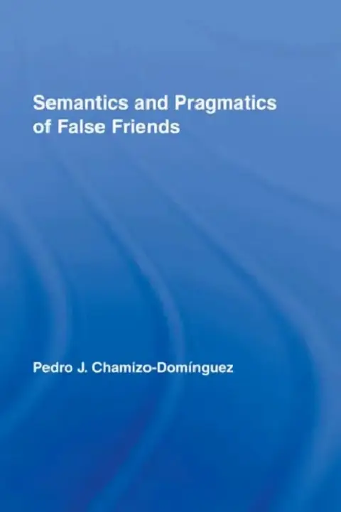Cover of Semantics and Pragmatics of False Friends